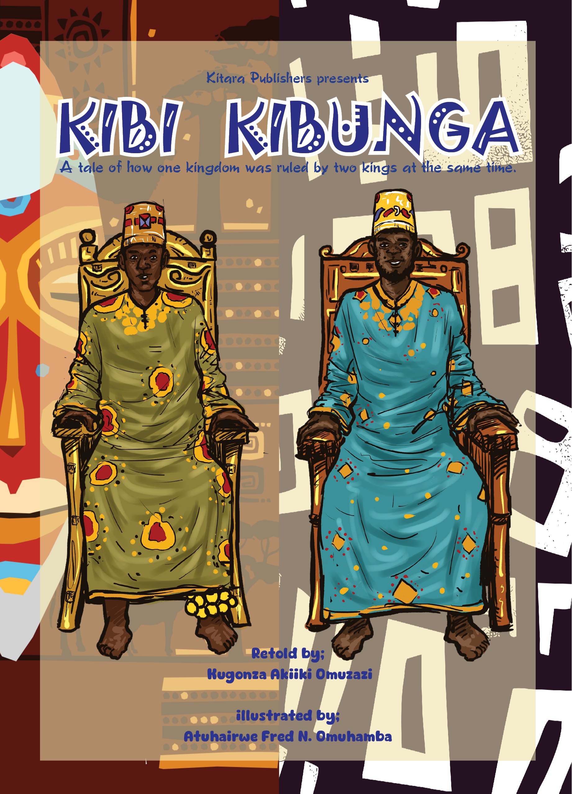This is a cover for the book, Kibi Kibunga. A Bunyoro legend as told my Kugonza Akiiki and illustrated by Atuhairwe. N.F Akiiki and published by Kitara Publishers.